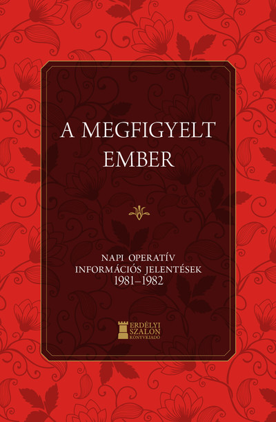 A megfigyelt ember 2. - Napi Operatív Információs Jelentések 1981-1982