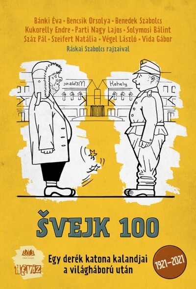 ŠVEJK 100 - Egy derék katona kalandjai a világháború után