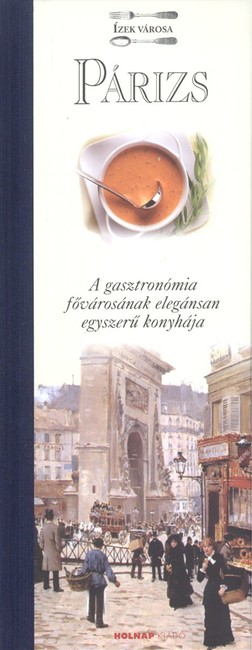 Párizs /Ízek városa