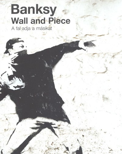 A FAL ADJA A MÁSIKAT /WALL AND PIECE