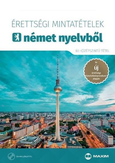 Érettségi mintatételek német nyelvből (80 középszintű tétel) CD-melléklettel