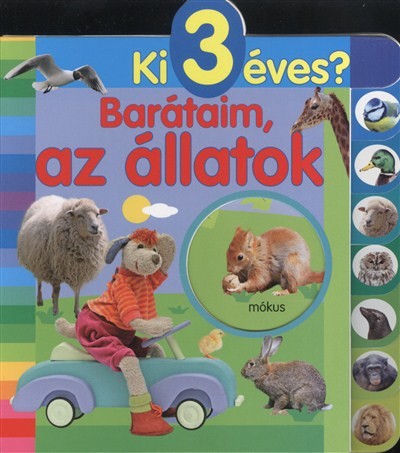 BARÁTAIM, AZ ÁLLATOK /KI 3 ÉVES?