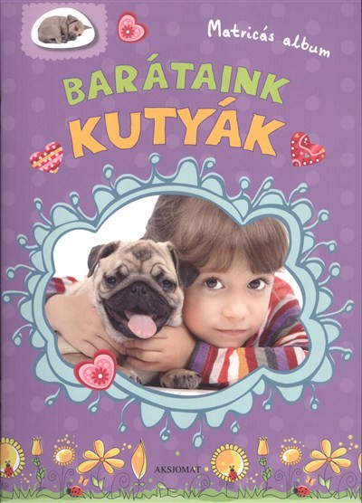 BARÁTAINK: KUTYÁK /MATRICÁS ALBUM