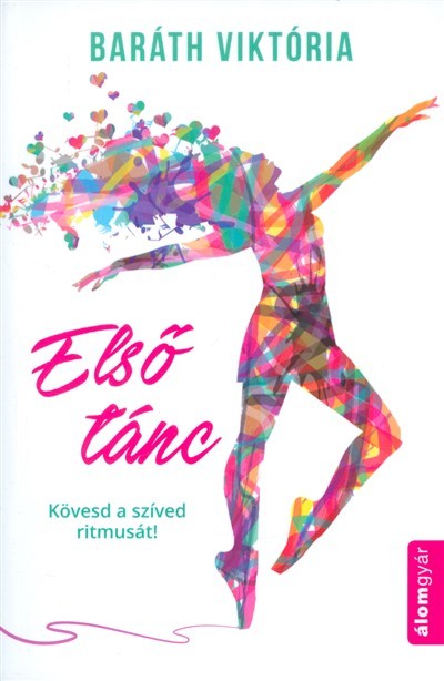 Első tánc /Kövesd a szíved ritmusát!
