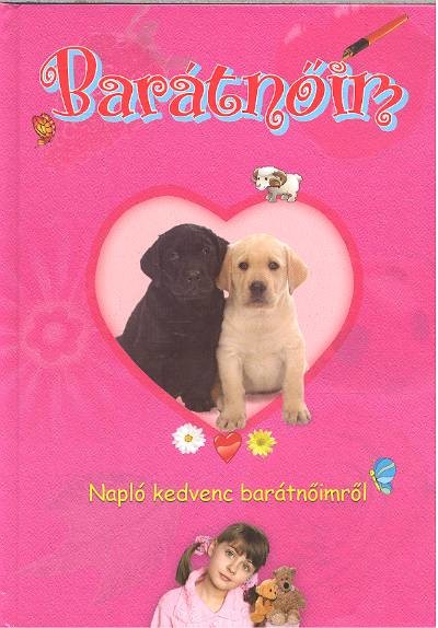 BARÁTNŐIM /NAPLÓ KEDVENC BARÁTNŐIMRŐL
