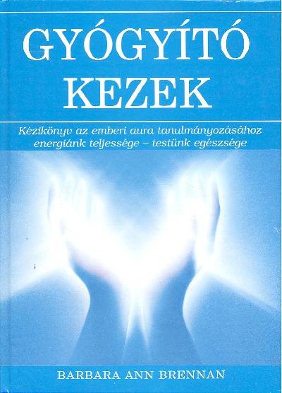 GYÓGYÍTÓ KEZEK