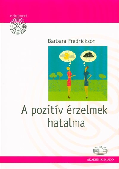 A pozitív érzelmek hatalma /Az elme kerekei