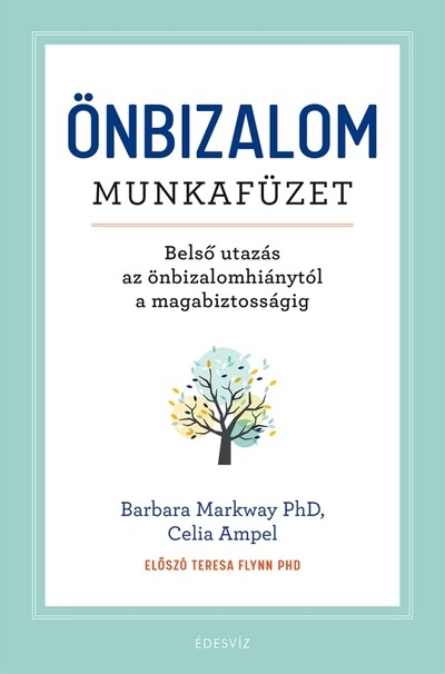 Önbizalom munkafüzet - Belső utazás az önbizalomhiánytól a magabiztosságig