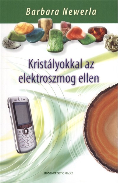 KRISTÁLYOKKAL AZ ELEKTROSZMOG ELLEN
