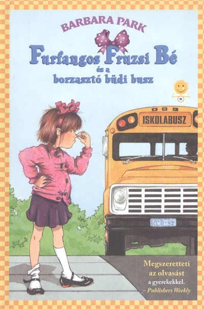 Furfangos Fruzsi Bé és a borzasztó büdi busz - Furfangos Fruzsi Bé 1. /Kemény