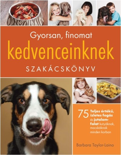 Gyorsan, finomat kedvenceinknek szakácskönyv