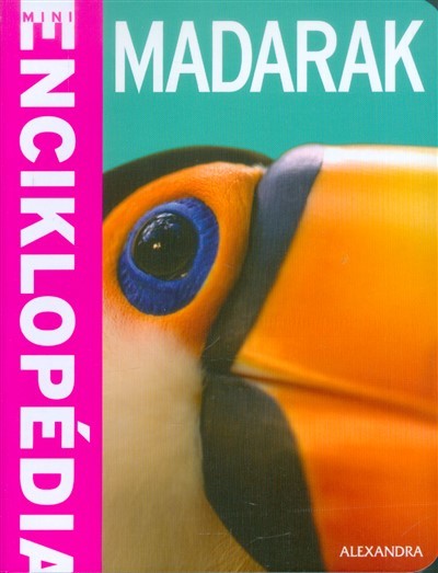 Madarak /Mini enciklopédia