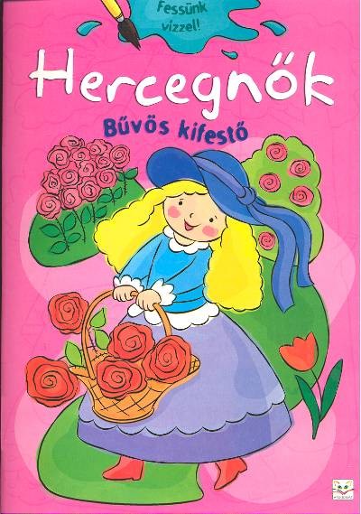Hercegnők - Bűvös kifestő /Fessünk vízzel!