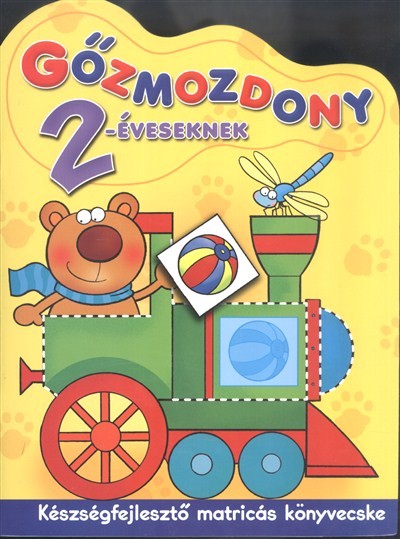 GŐZMOZDONY 2 ÉVESEKNEK /KÉSZSÉGFEJLESZTŐ MATRICÁS KÖNYVECSKE
