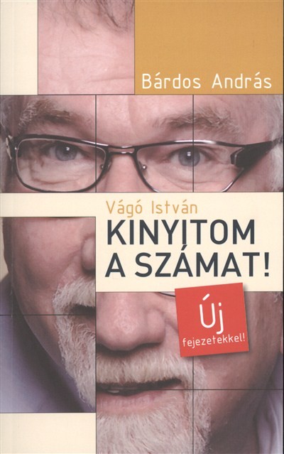 VÁGÓ ISTVÁN - KINYITOM A SZÁMAT! /PUHA