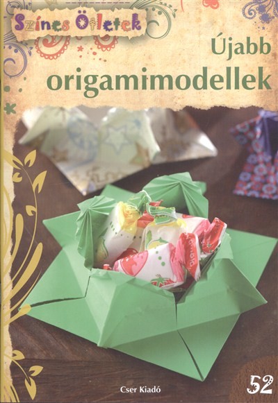 ÚJABB ORIGAMIMODELLEK /SZÍNES ÖTLETEK 52.