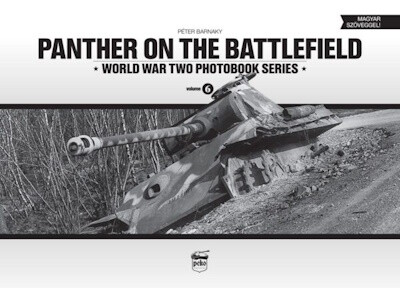 Panther on the Battlefield - World War Two Photobook Series Vol. 6.