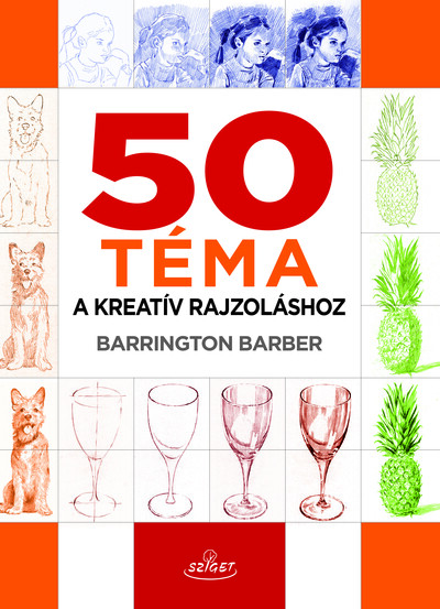 50 téma a kreatív rajzoláshoz (új kiadás)
