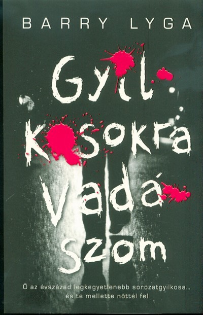 Gyilkosokra vadászom
