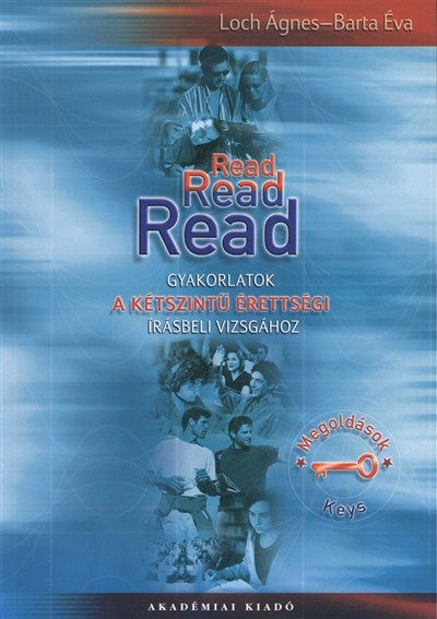READ, READ, READ - GYAKORLATOK A KÉTSZINTŰ ÉRETTSÉGI ÍRÁSBELI VIZSGÁHOZ