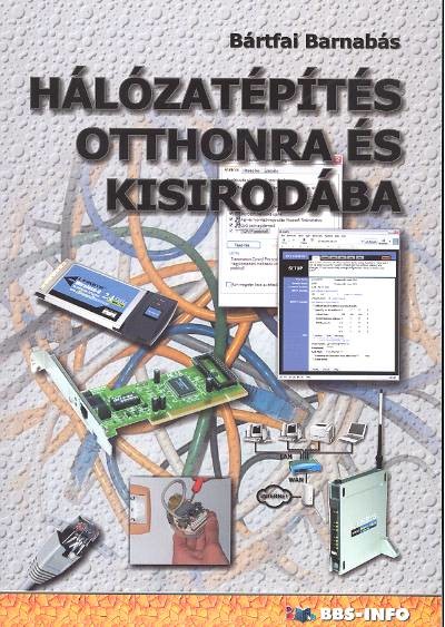 HÁLÓZATÉPÍTÉS OTTHON ÉS KISIRODÁBAN