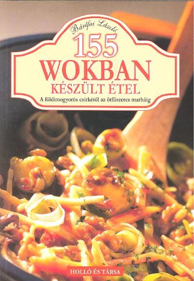 155 WOKBAN KÉSZÜLT ÉTEL