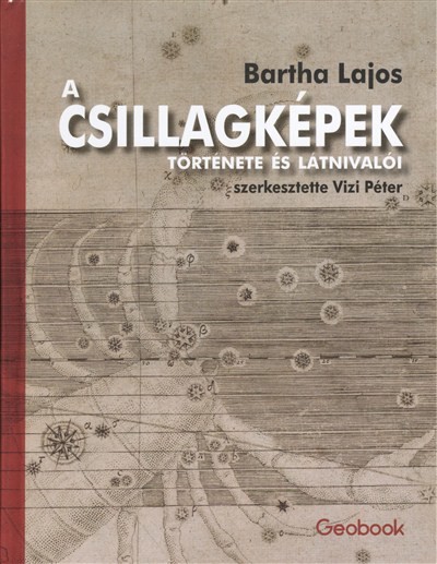 A CSILLAGKÉPEK TÖRTÉNETE ÉS LÁTNIVALÓI