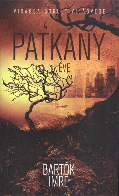 A patkány éve /Virágba borult a világvége