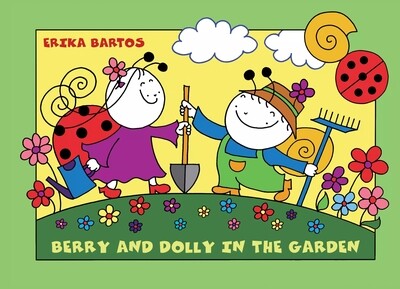 Berry and Dolly in the garden - Bogyó és Babóca