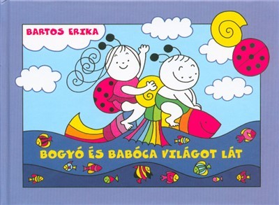 Bogyó és Babóca világot lát