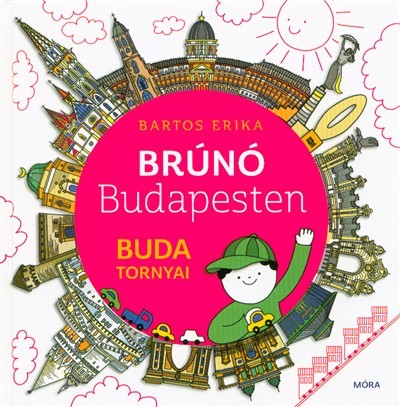 Buda tornyai - Brúnó Budapesten 1. (2. kiadás)