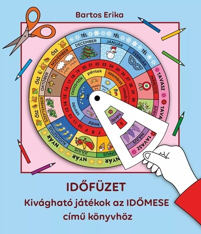 IDŐFÜZET - Kivágható játékok az IDŐMESE című könyvhöz