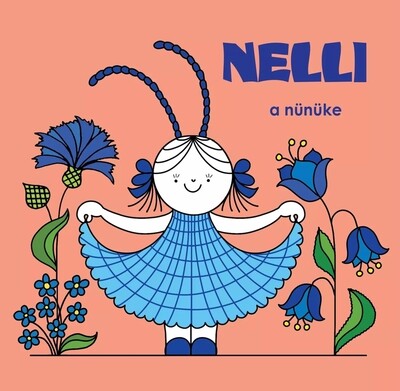 Nelli, a nünüke - Bogyó és Babóca