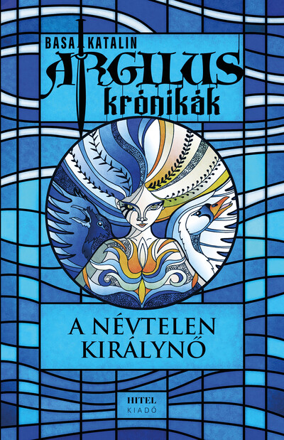 A névtelen királynő - Argilus krónikák 1.