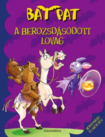 A berozsdásodott lovag /Bat Pat