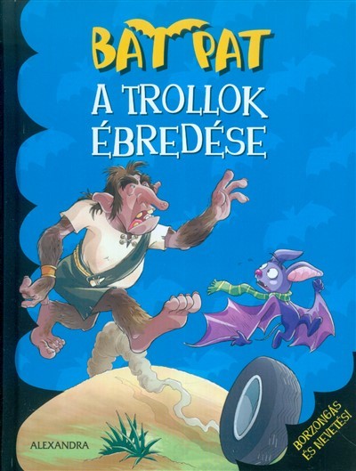 A trollok ébredése /Bat Pat