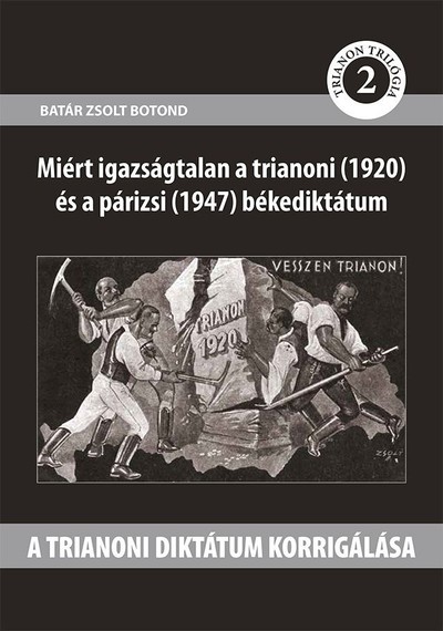 A trianoni diktátum korrigálása - Trianon trilógia 2.