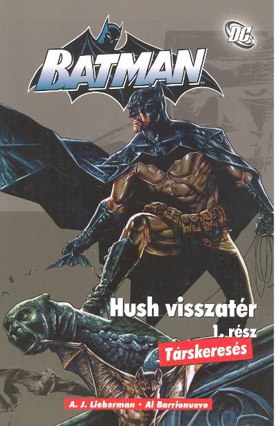 BATMAN - HUSH VISSZATÉR 1. RÉSZ /TÁRSKERESÉS