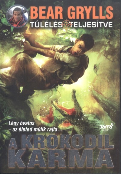  A krokodil karma - Túlélés: teljesítve 