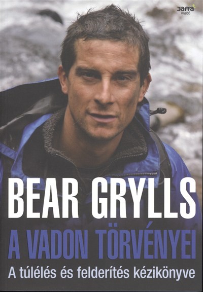 A vadon törvényei /A túlélés és felderítés kézikönyve