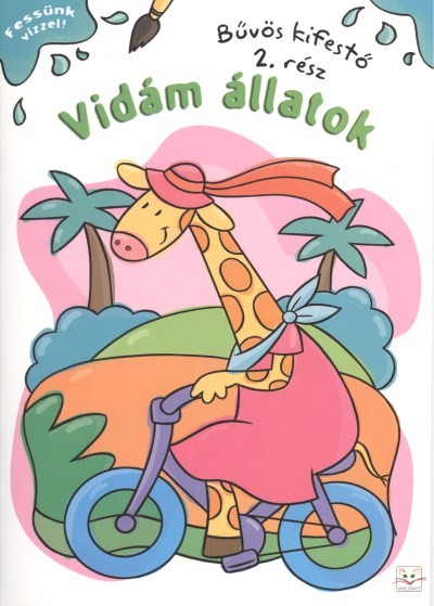 VIDÁM ÁLLATOK - BŰVÖS KIFESTŐ 2. /FESSÜNK VÍZZEL!