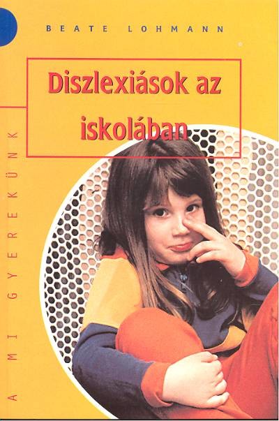 Diszlexiások az iskolában