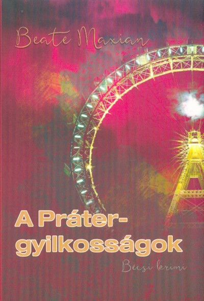 A Práter-gyilkosságok /Bécsi krimi