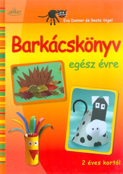 Barkácskönyv egész évre /2 éves kortól