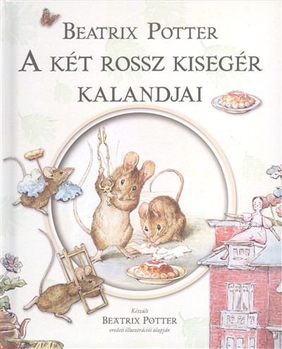 A KÉT ROSSZ KISEGÉR KALANDJAI