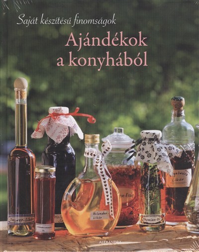 AJÁNDÉKOK A KONYHÁBÓL /SAJÁT KÉSZÍTÉSŰ FINOMSÁGOK