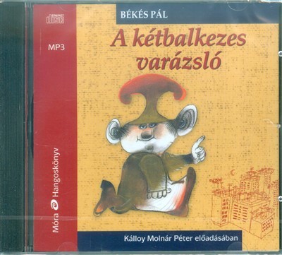A kétbalkezes varázsló /Mp3 hangoskönyv