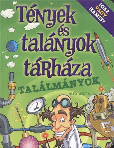 Tények és talányok tárháza: Találmányok
