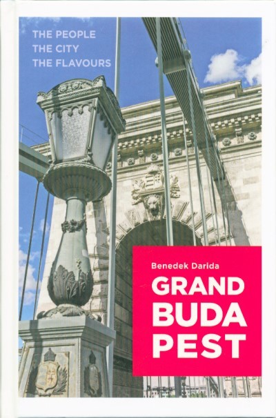  Grand Budapest /The People - The City - The Flavours 