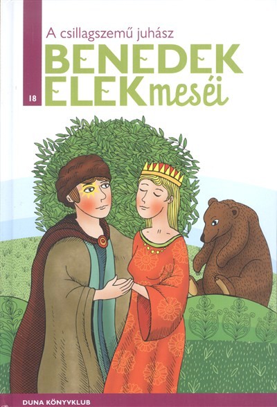 A csillagszemű juhász /Benedek Elek meséi 18.